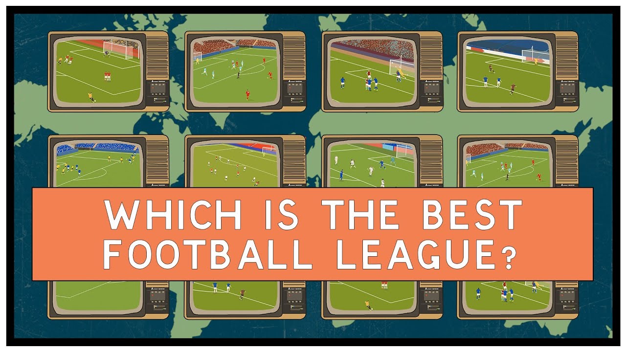 Which is the Best Football League?
