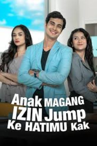 Anak Magang Izin Jump Ke Hatimu Kak [Indonesian]