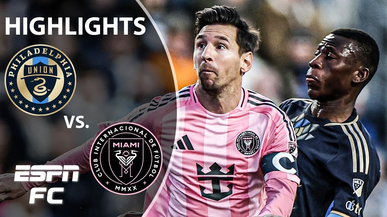 THRILLING FINISH đż Philadelphia Union vs. Inter Miami | MLS Highlights | ESPN FC