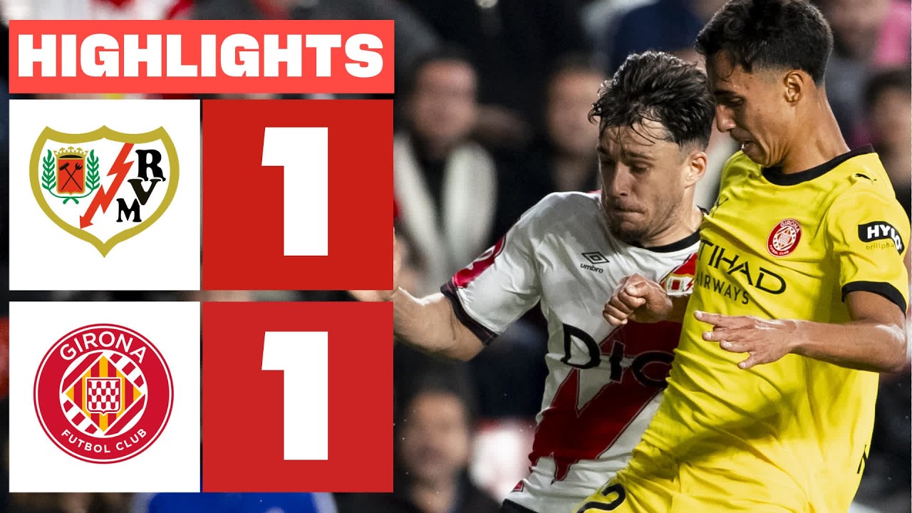 RAYO VALLECANO 1 - 1 GIRONA FC | RESUMEN LALIGA EA SPORTS