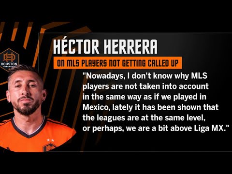 Héctor Herrera says MLS players not taken into account for Mexican National Team! background