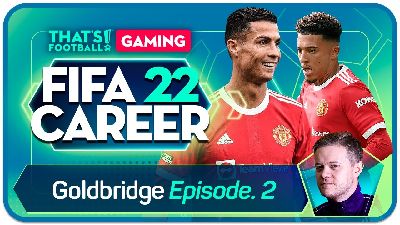 FIFA 22 MANCHESTER UNITED CAREER MODE! GOLDBRIDGE Ep 2 background