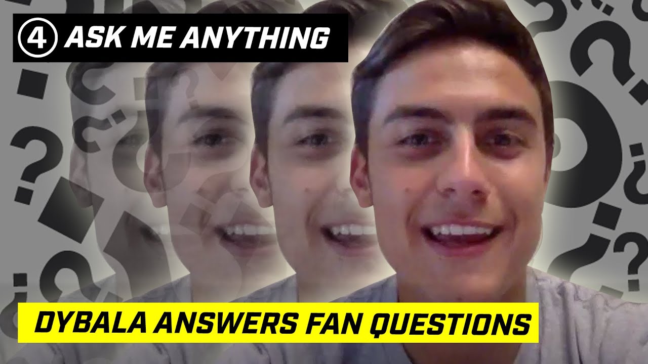Ask Me Anything! Paulo Dybala Answers 433 Fans Questions