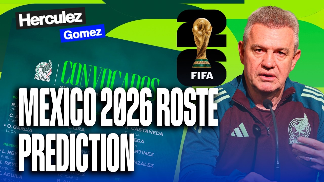 MEXICO World Cup 2026 Roster Prediction