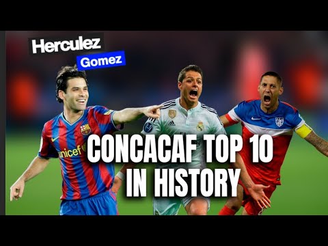 Top 10 CONCACAF Players of ALL TIME!
