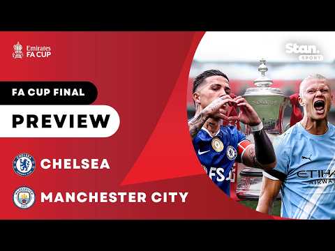FA CUP FINAL PREVIEW: Chelsea v Manchester City