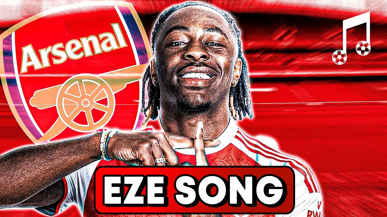 ♫ ARSENAL HIJACKS EZE | Football Song background