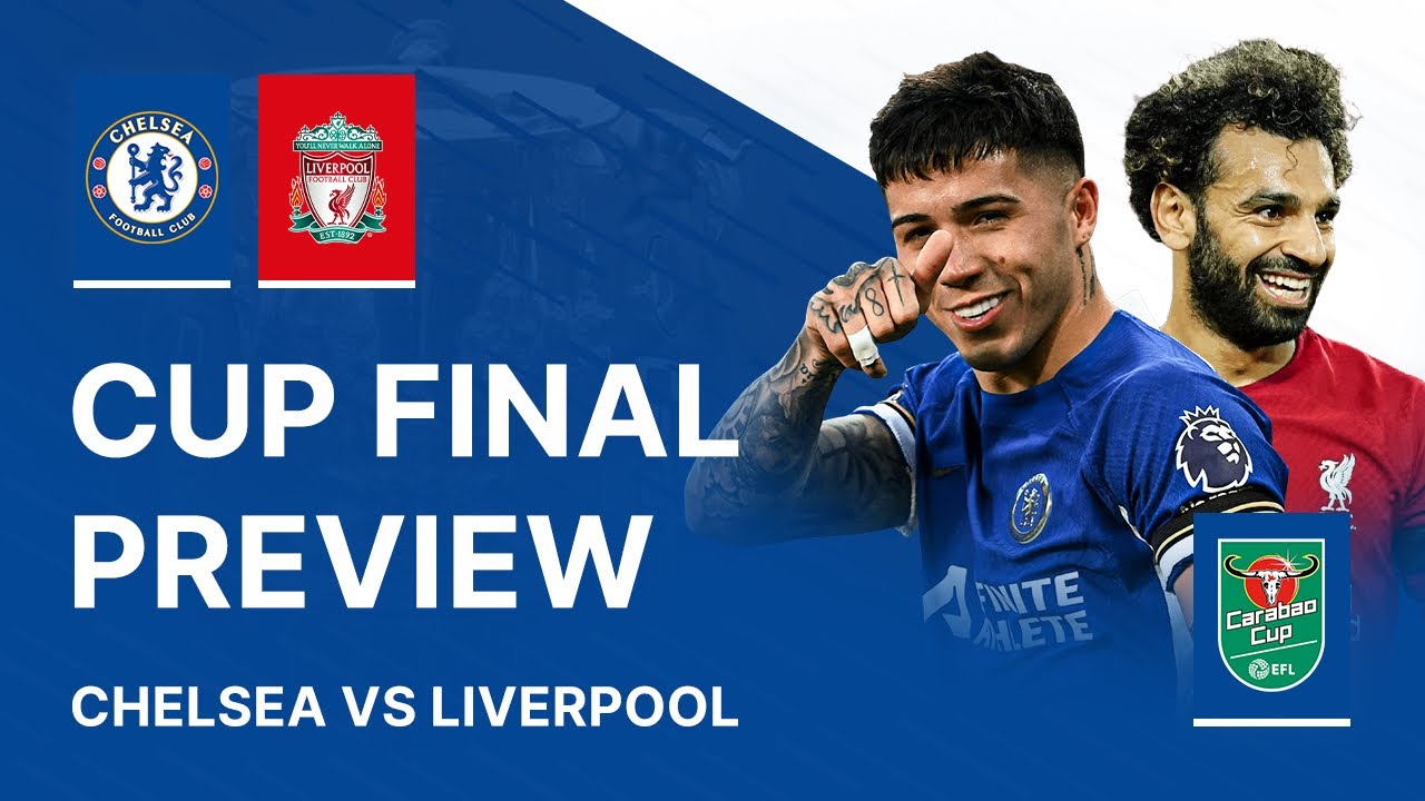 Chelsea vs Liverpool - Cup Final Preview (featuring special guests!)