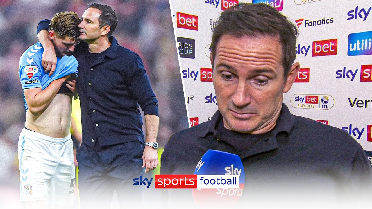 "They don't deserve it” | Frank Lampard on Coventry's heartbreaking play-off semi-final exit backdrop