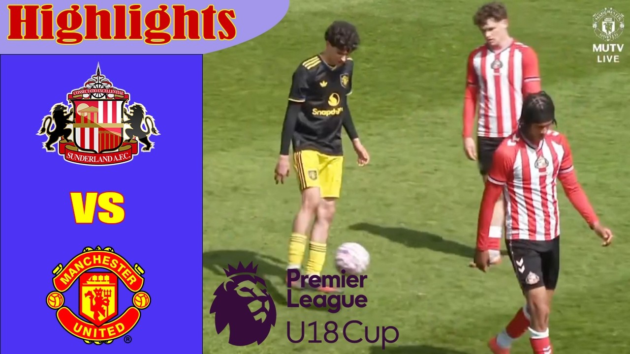 Sunderland vs Manchester Utd Highlights & All Goals | Premier League U18 | 25.4.2026