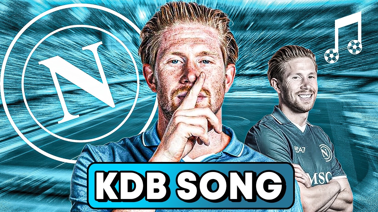 ♫ KEVIN DE BRUYNE JOINS NAPOLI | Football Song
