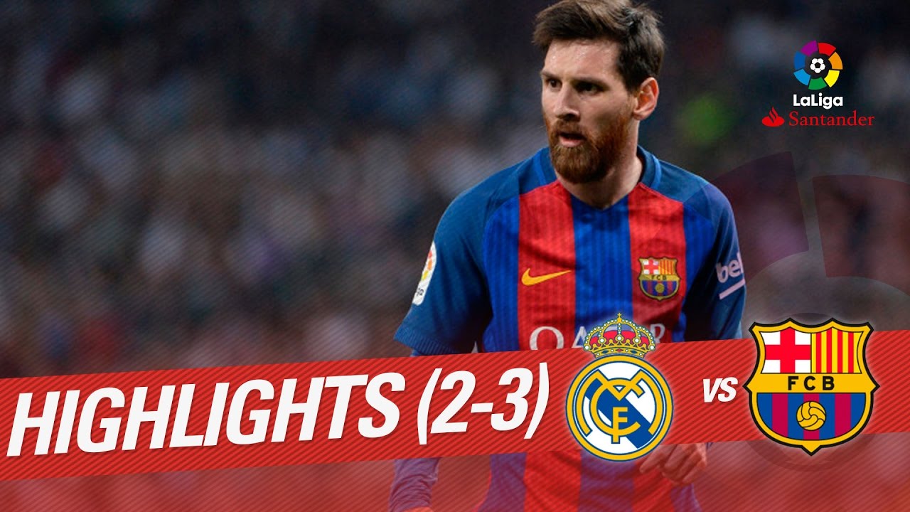 El Clásico - Resumen de Real Madrid vs FC Barcelona (2-3)