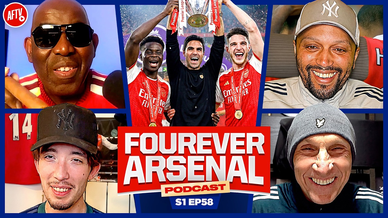 Arsenal Are CHAMPIONS โค๏ธ๐ The Wait Is Finally Over! | Fourever Arsenal Podcast