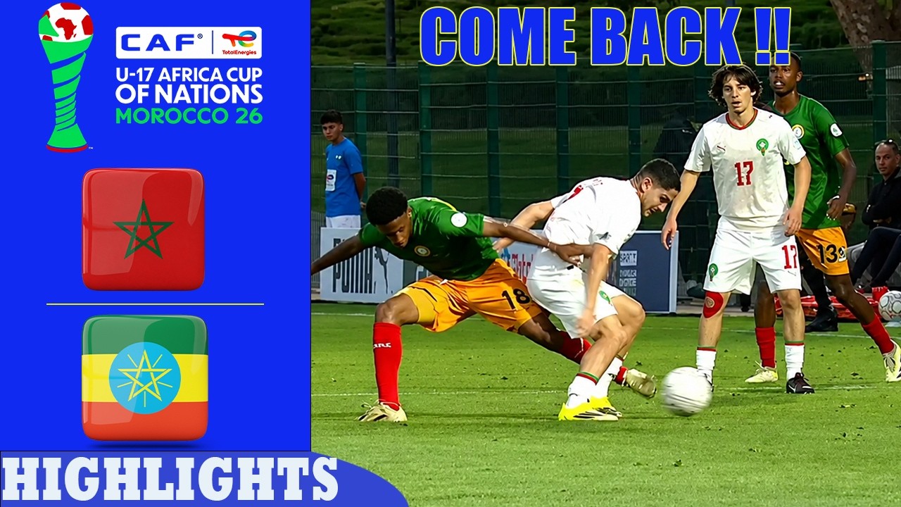 Morocco vs Ethiopia Highlights & All Goals | U17 Africa Cup of Nations 2026