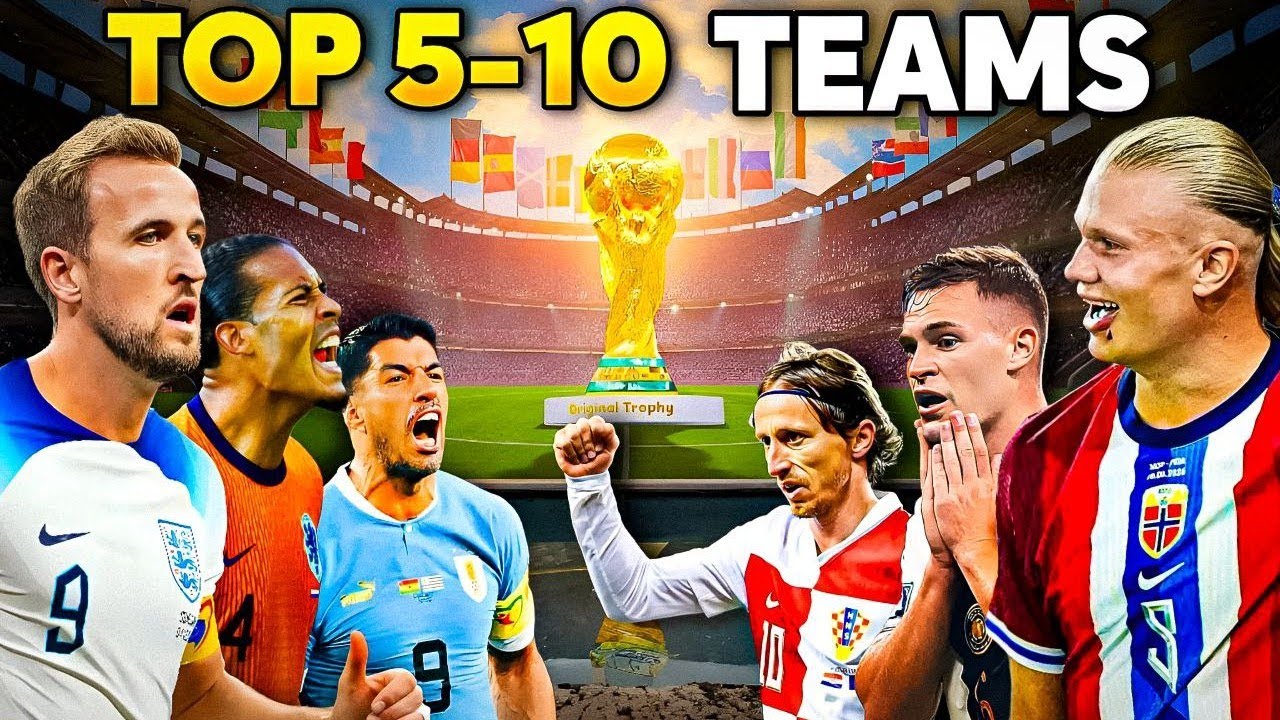 Top 10 Teams with the Highest Chance to WIN the 2026 WC Trophy🇳🇴🇩🇪🏆🇭🇷🇧🇷