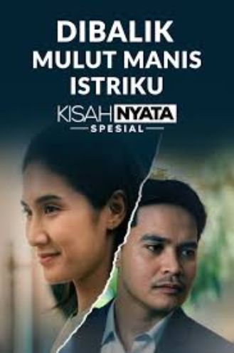 Dibalik Mulut Manis Istriku
