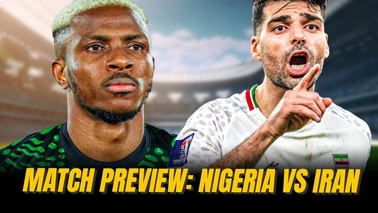 Match Preview: Nigeria Vs Iran