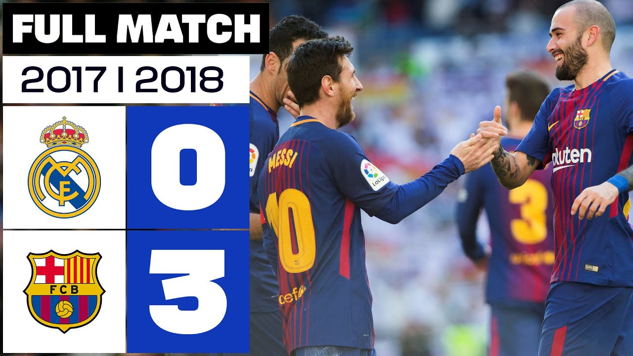 Real Madrid vs FC Barcelona (0-3) 2017/2018 PARTIDO COMPLETO background