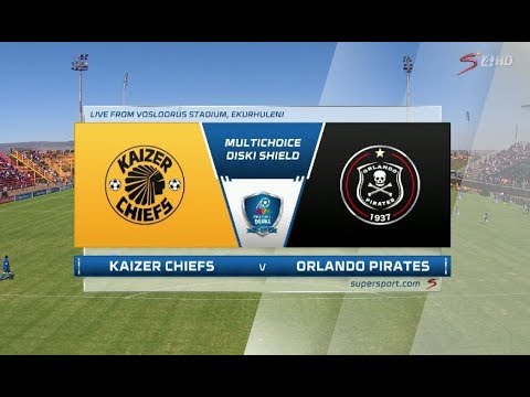 2018 MultiChoice Diski Shield - Kaizer Chiefs vs Orlando Pirates
