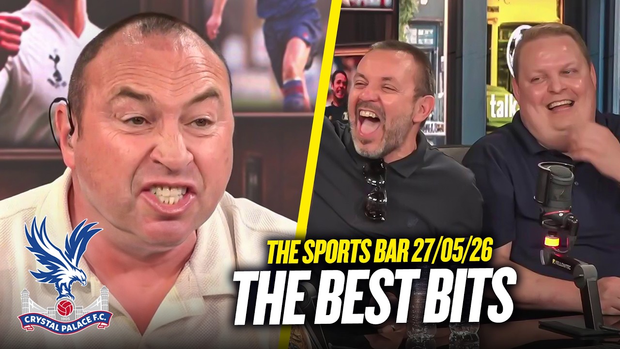 The Sports Bar Best Bits: Crystal Palace Win The UEFA Conference League! | Wednesday 27th May 2026