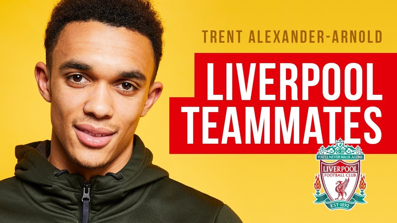 Trent Alexander-Arnold | "Andy Robertson thinks he can dance! | Liverpool Teammates background