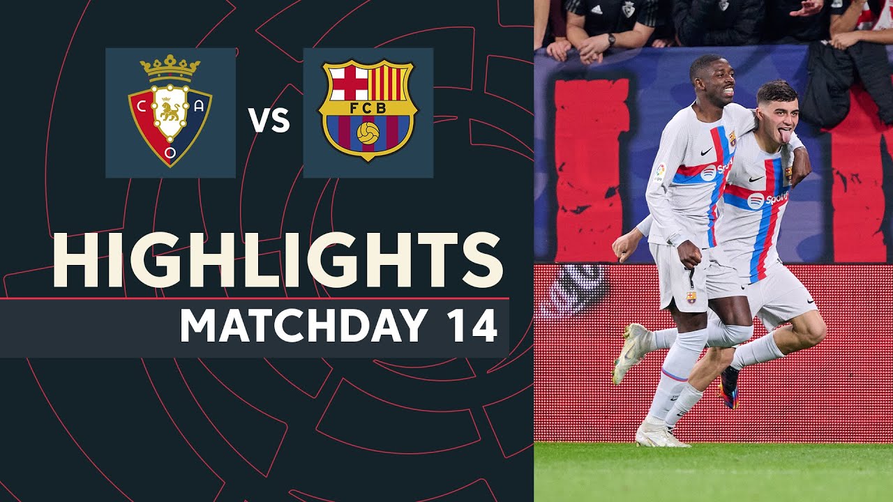 Resumen de CA Osasuna vs FC Barcelona (1-2)