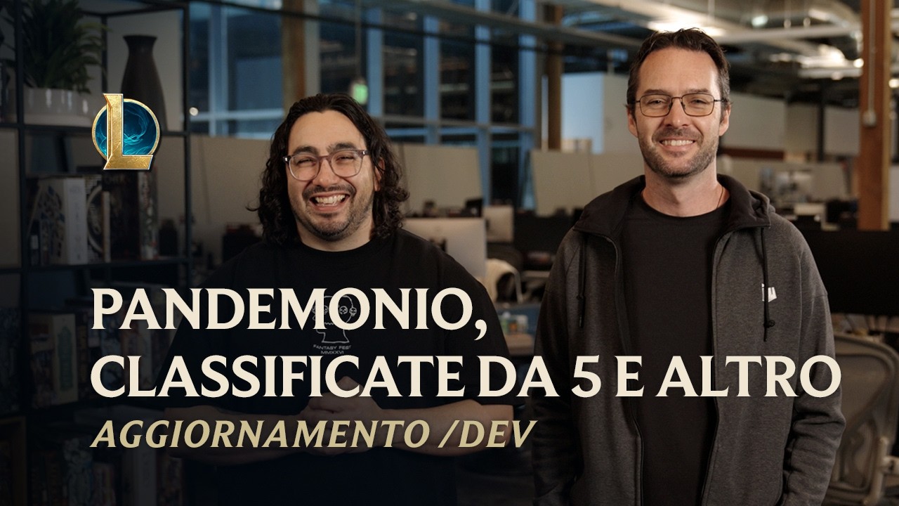 Pandemonio, classificate a 5 e altro | Aggiornamento dev - League of Legends