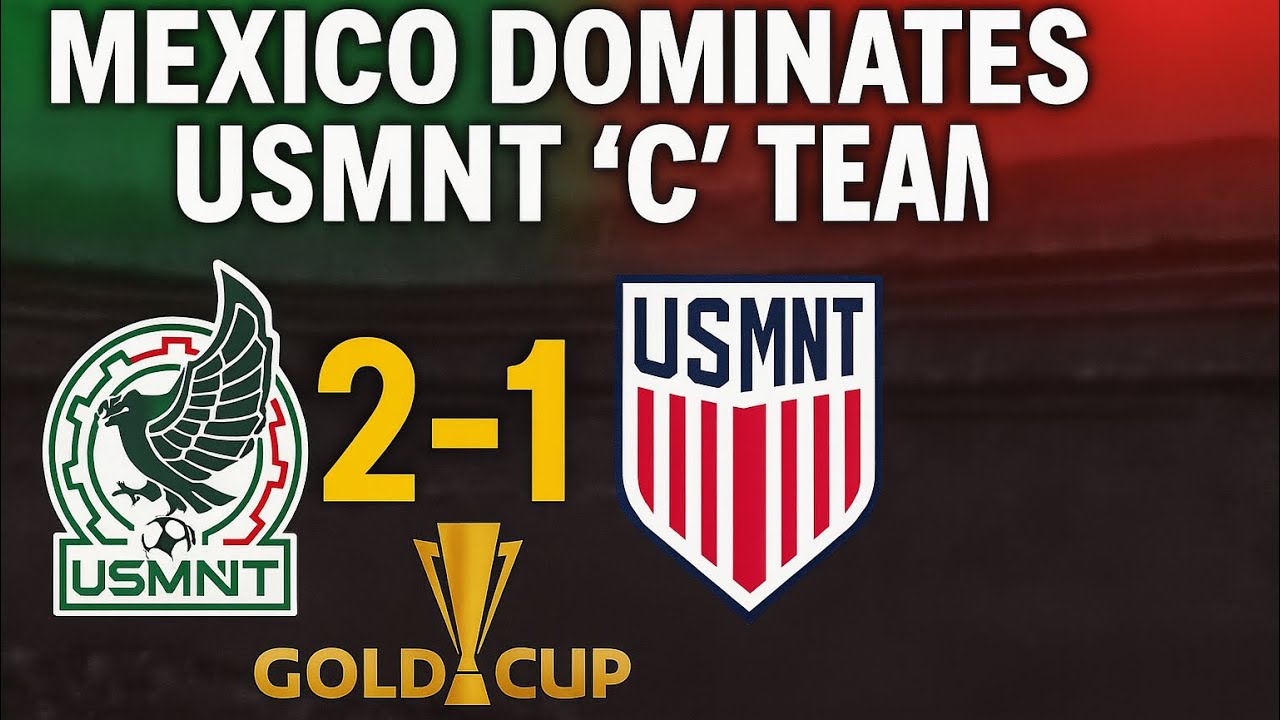 Mexico dominates USMNT ‘c’ team in Gold Cup final! #futbolamericas background