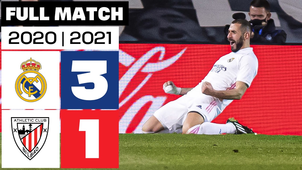 Real Madrid 3 - 1 Athletic Club 2020/21 PARTIDO COMPLETO