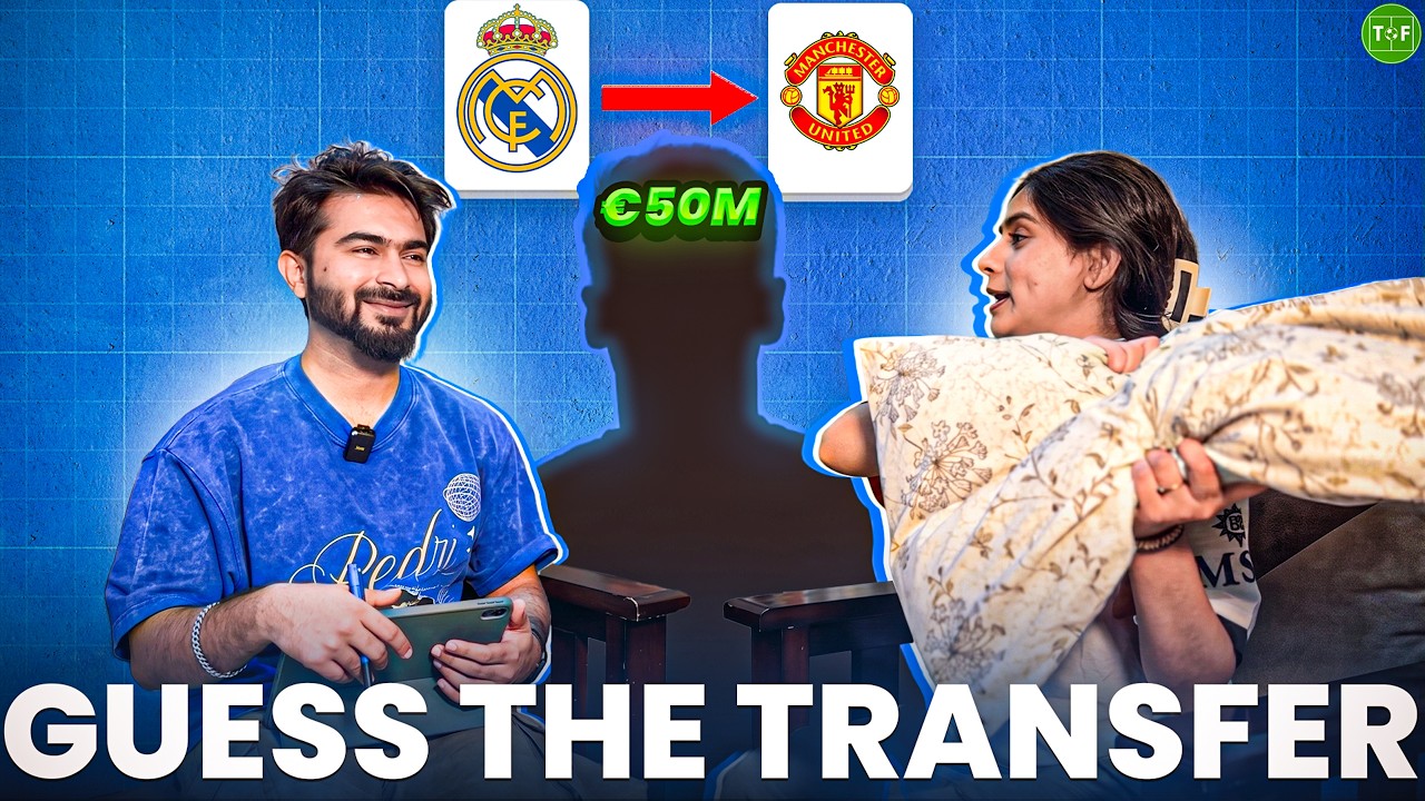 Guess The Football Transfer With Sister | Ep #5