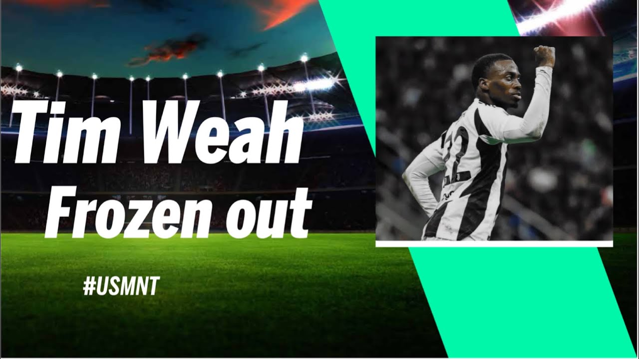 Juventus drop Tim Weah from squad? Frozen out #futbolamericas