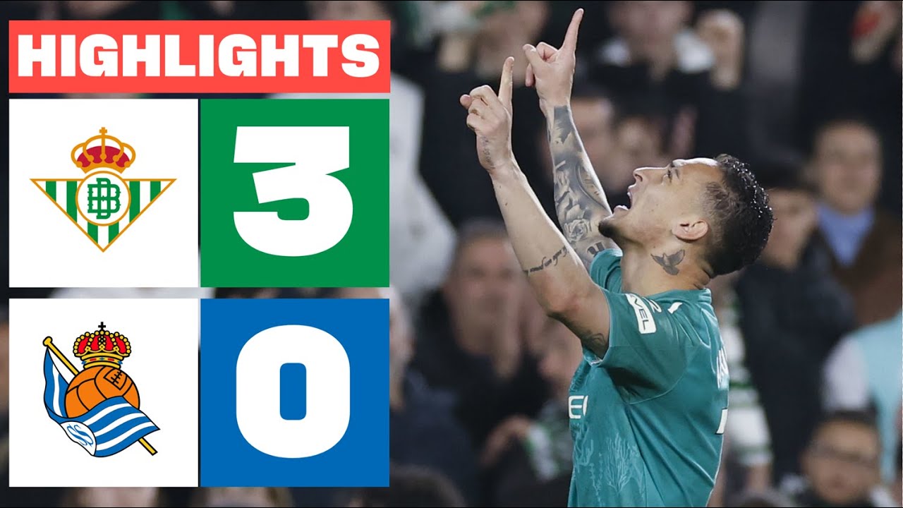 REAL BETIS 3 - 0 REAL SOCIEDAD I RESUMEN LALIGA EA SPORTS backdrop