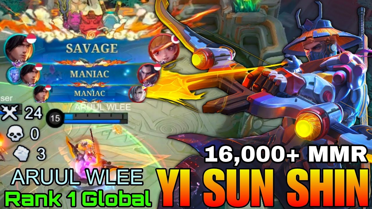 SAVAGE & MANIAC Yi Sun Shin 16,000+ MMR - Top 1 Global Yi Sun Shin by ARUUL WLEE - Mobile Legends