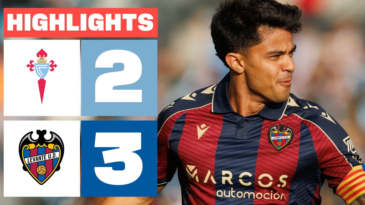 CELTA 2 - 3 LEVANTE UD | RESUMEN LALIGA EA SPORTS