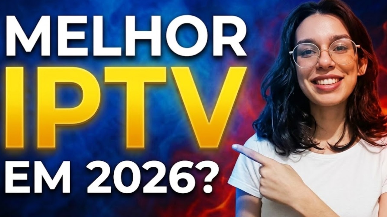 Melhor IPTV de 2026? đŽ Melhor IPTV do Mercado? â ïž Qual a Melhor Opção do Momento? Veja a Verdade background