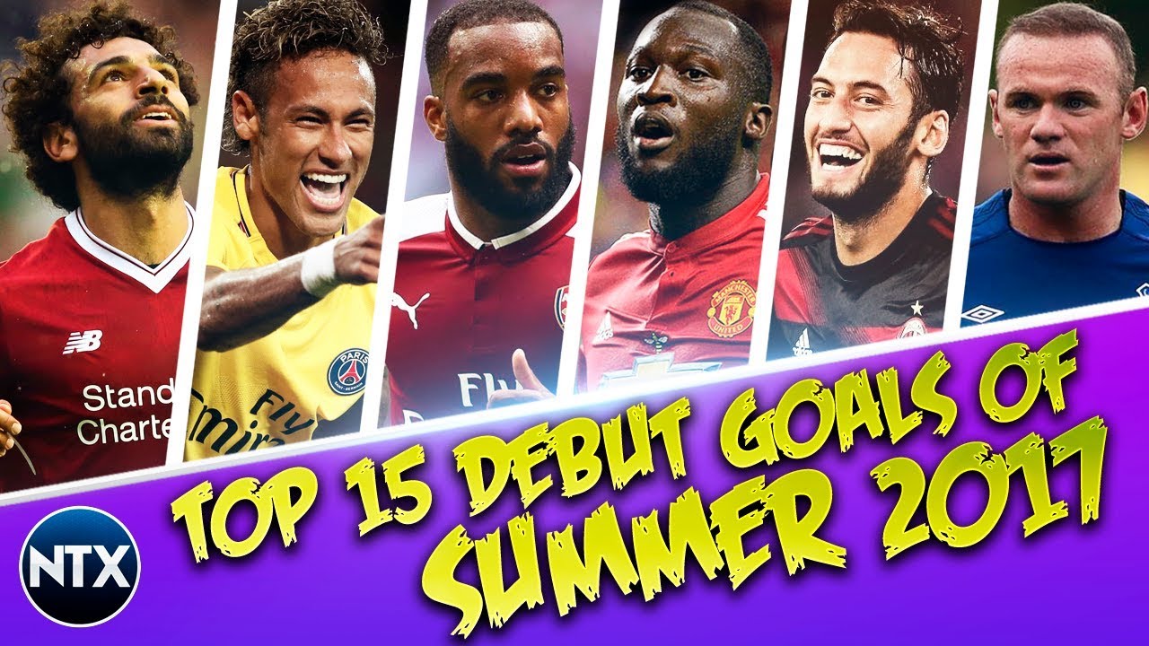 Top 15 Debut Goals Of Summer 2017 • Football Transfers 2017/18 background