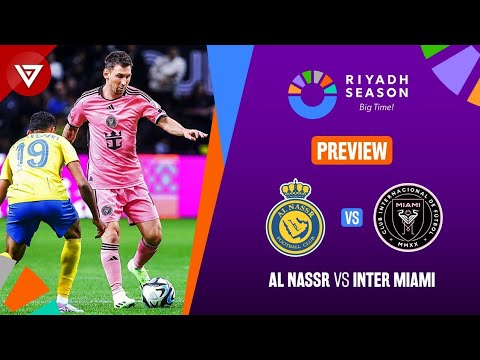 🔴 AL NASSR vs INTER MIAMI - Riyadh Season Cup 2024 Preview✅️ Highlights❎️