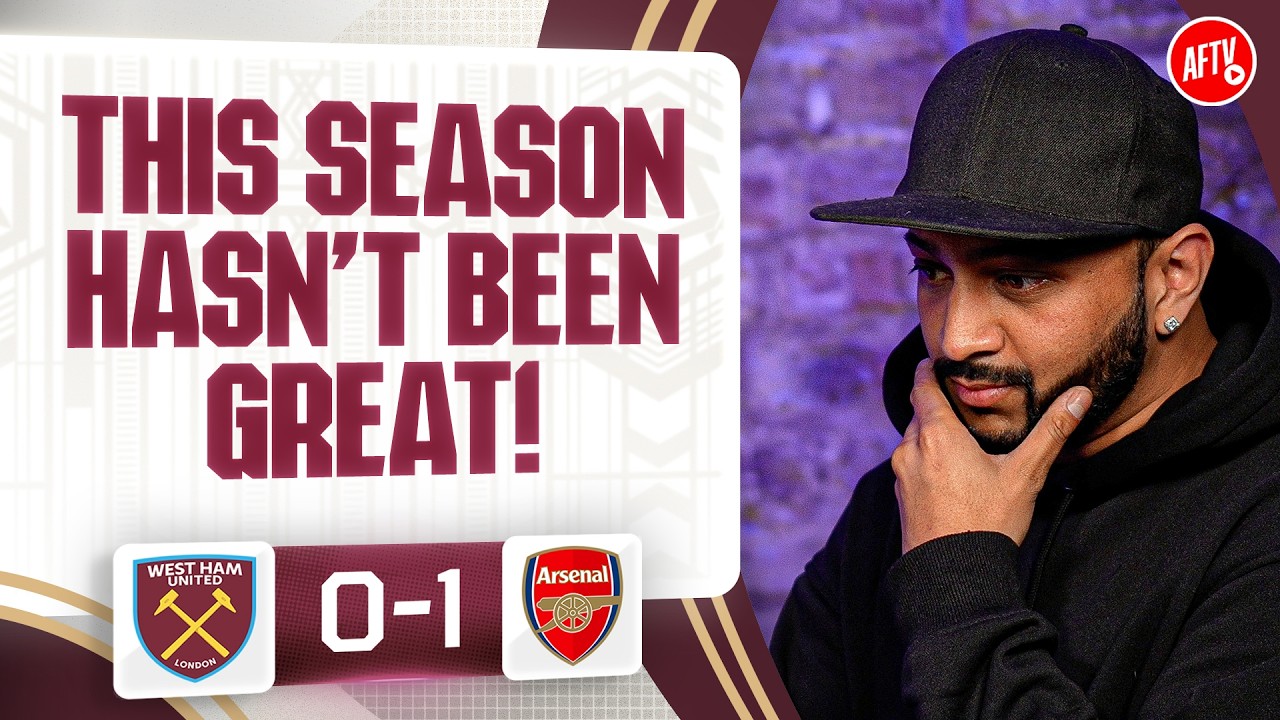 It Hasn't Been A Great Season! (DEBATE) (Ryan C) | West Ham 0-1 Arsenal
