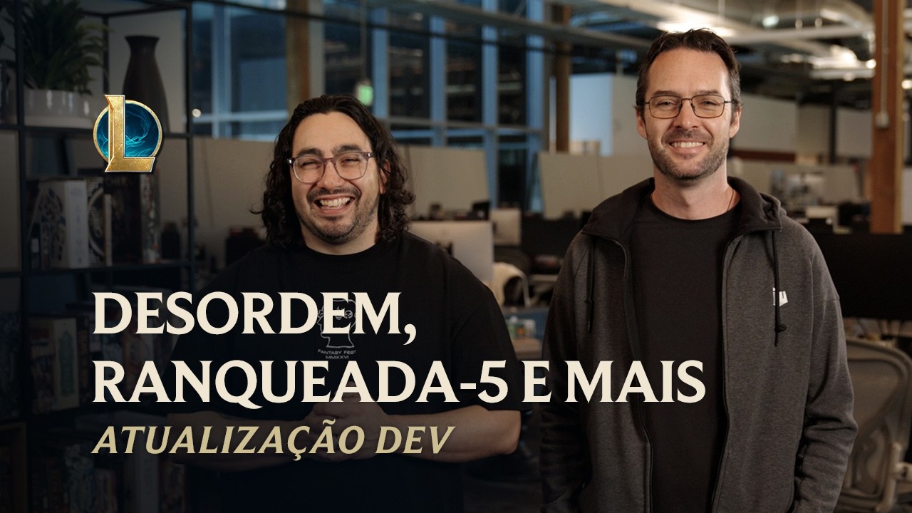 Desordem, Ranqueada-5 e mais | Atualização Dev – League of Legends