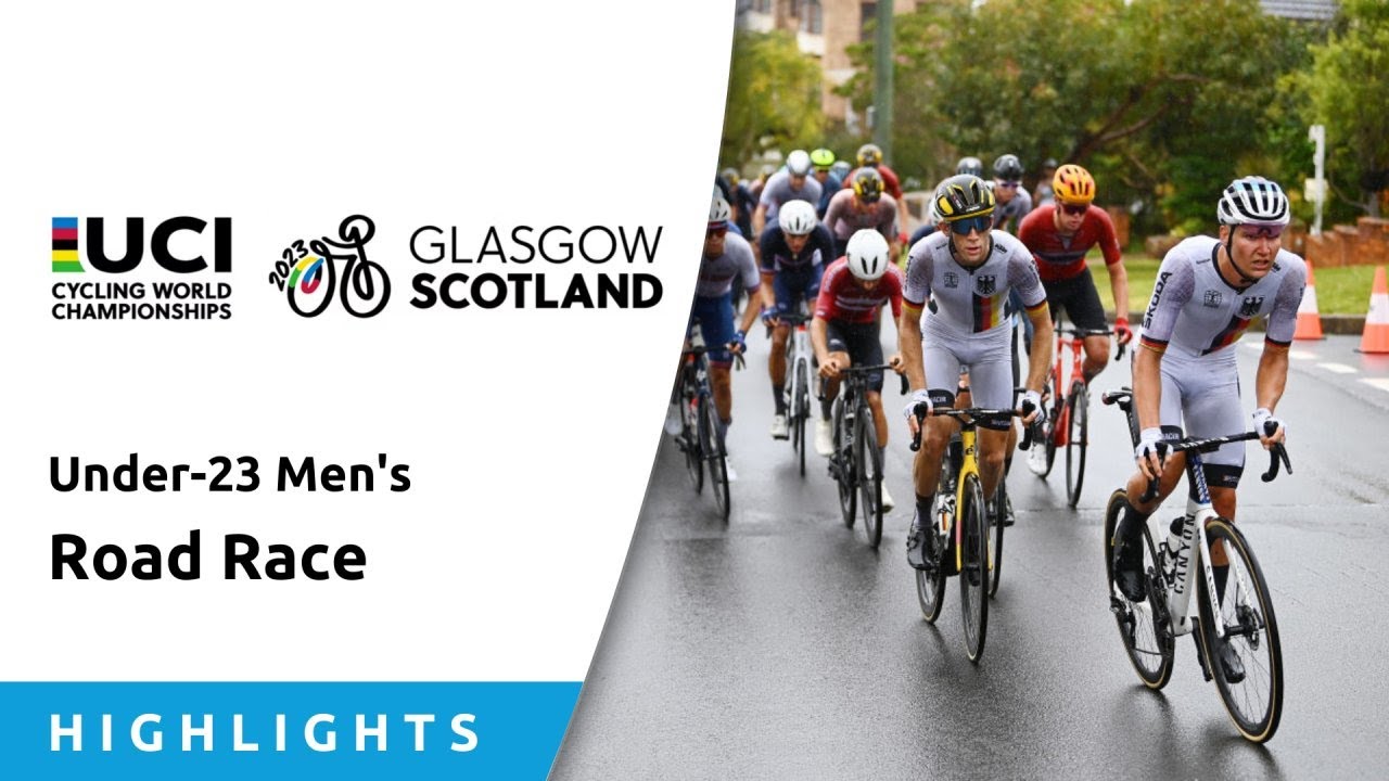 Under 23 Men’s Road Race Highlights - 2023 UCI Cycling World Championships