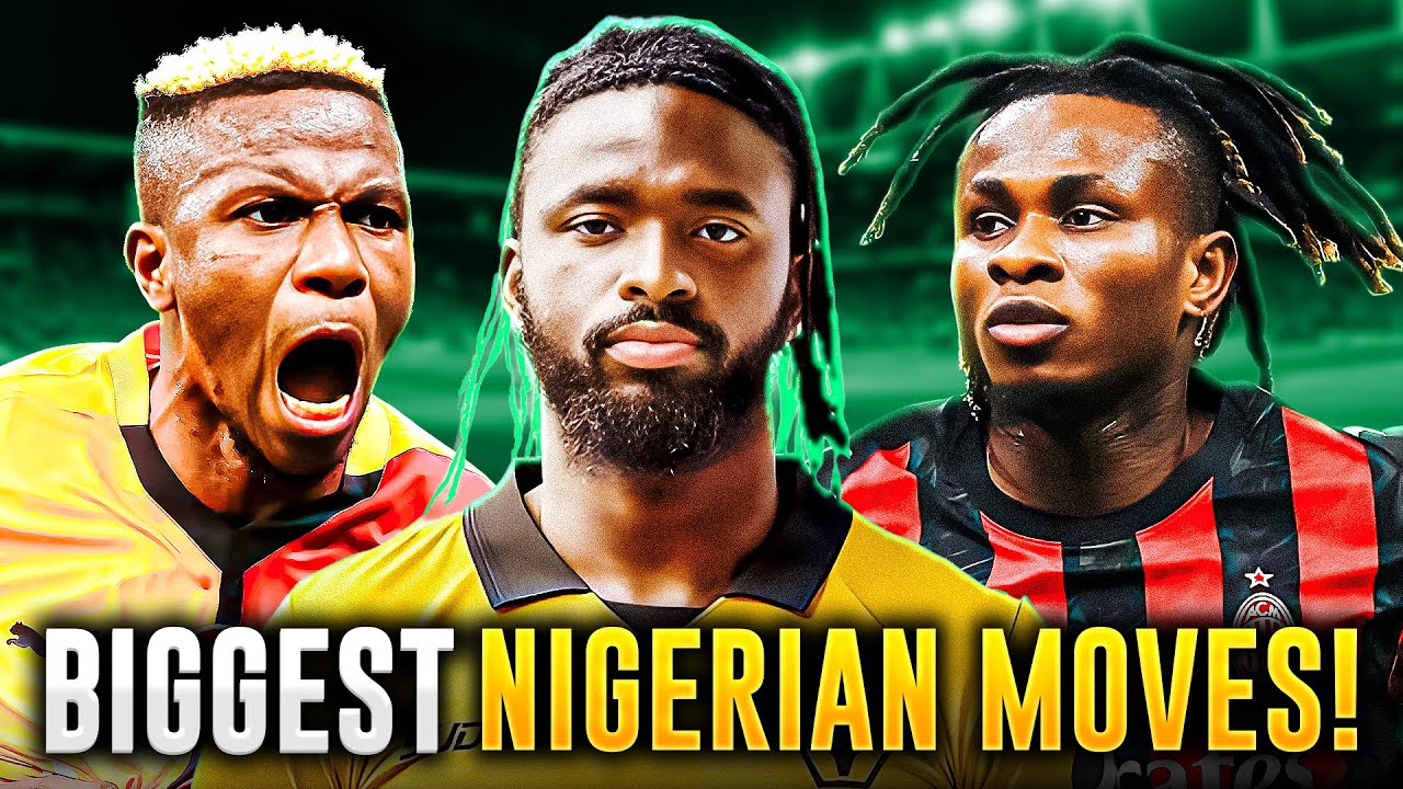11 Nigerian Transfers That Will Define Football in 2025 | Full Breakdown background
