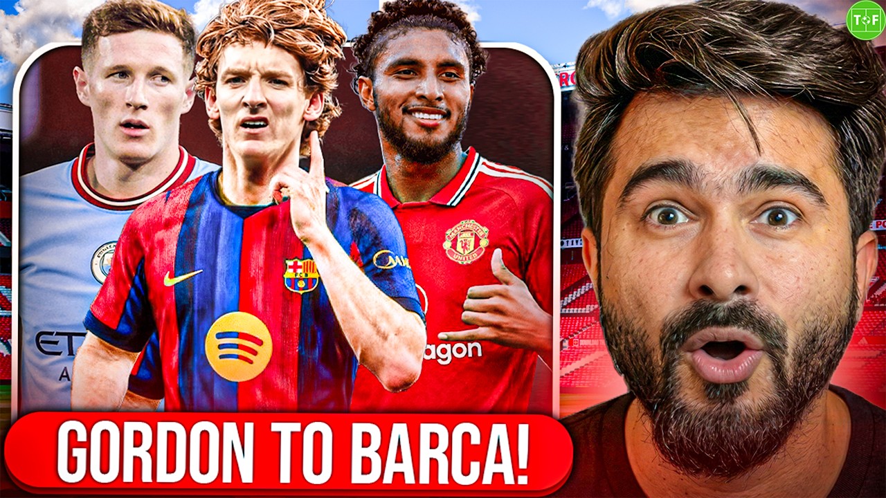 Does €80M Gordon To Barca Make Any Sense? 2026-05-28 12:12