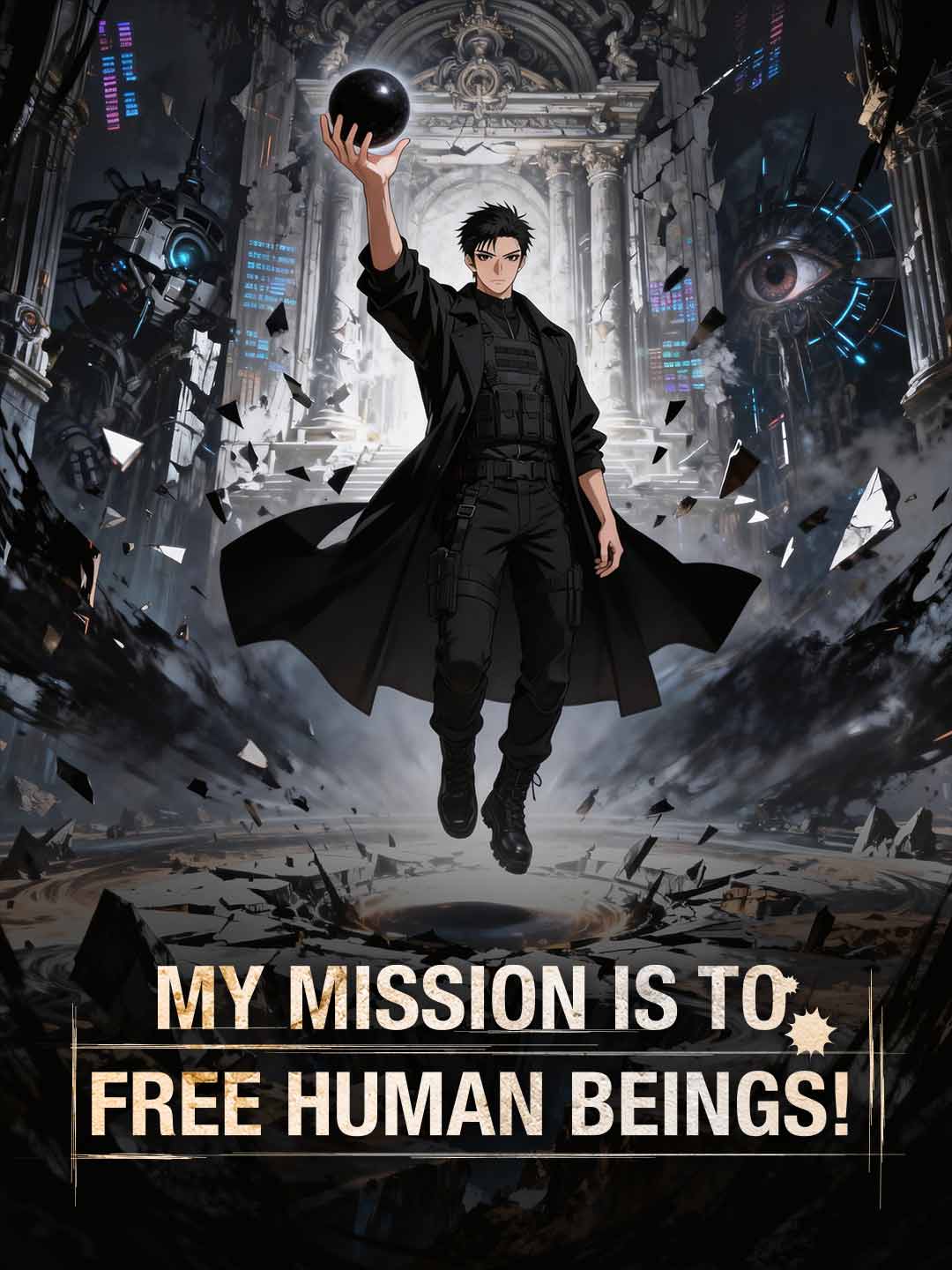 My Mission Is to Free Human Beings! (English-dubbed) poster - similar to Rules Broken! She Hacked Back!