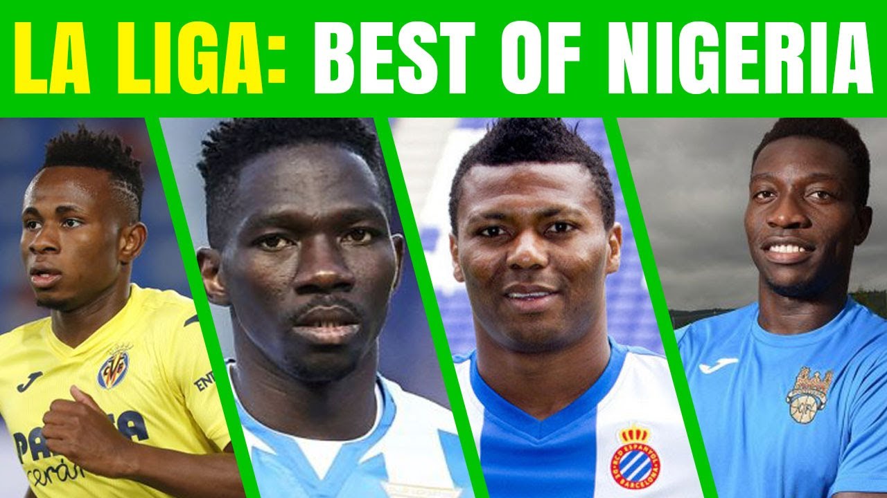 Top 10 Nigerian Performers In Laliga History backdrop