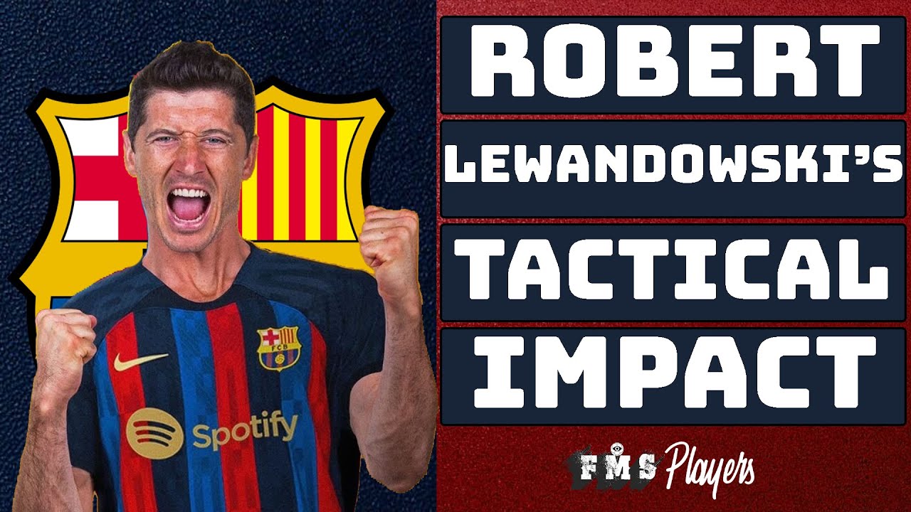 How Lewandowski Will Change Barcelona | Why Did Barcelona Sign Lewandowski? | background