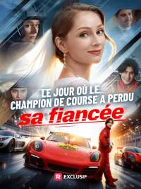[Doublé] Le jour où le champion de course a perdu sa fiancée