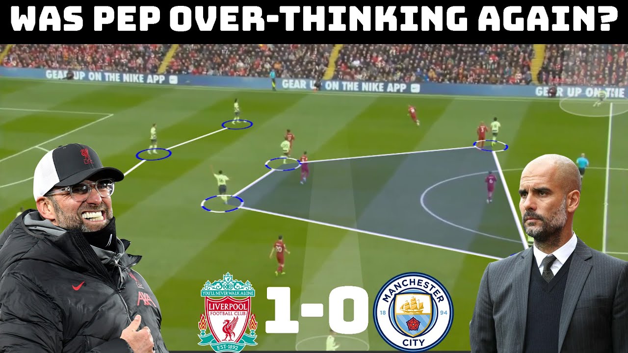 Tactical Analysis : Manchester City 0-1 Liverpool | Was Pep Overthinking Again?| background