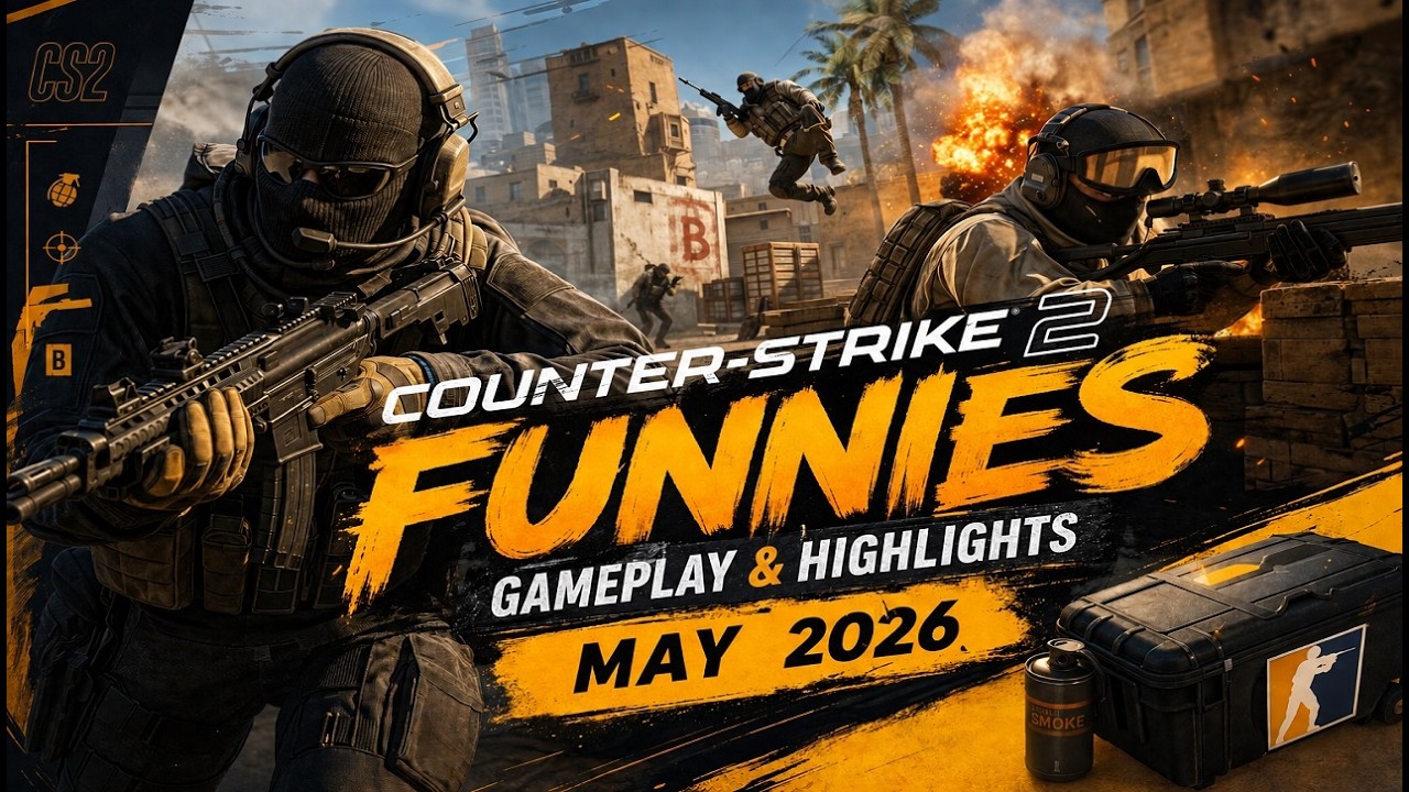 MVP & Funnies May 2026 | Counter-Strike 2 | CSGO Competitive Gameplay Highlights background