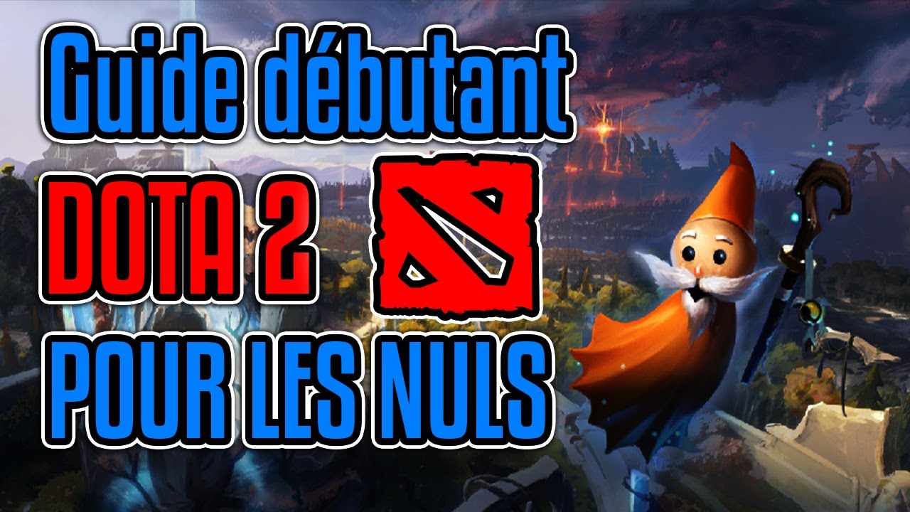 COMMENT BIEN DÉBUTER DOTA 2 POUR LES NULS 2025 - GAMEPLAY FR TUTO GUIDE background