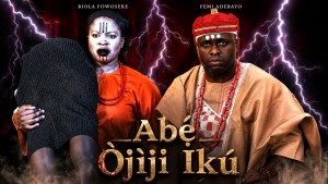 ABE OJIJI IKU - AN AFRICAN YORUBA MOVIE